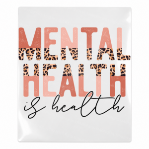 Mental Health Is Health Activist and Awareness UV Transfer with peach lettering and leopard accents