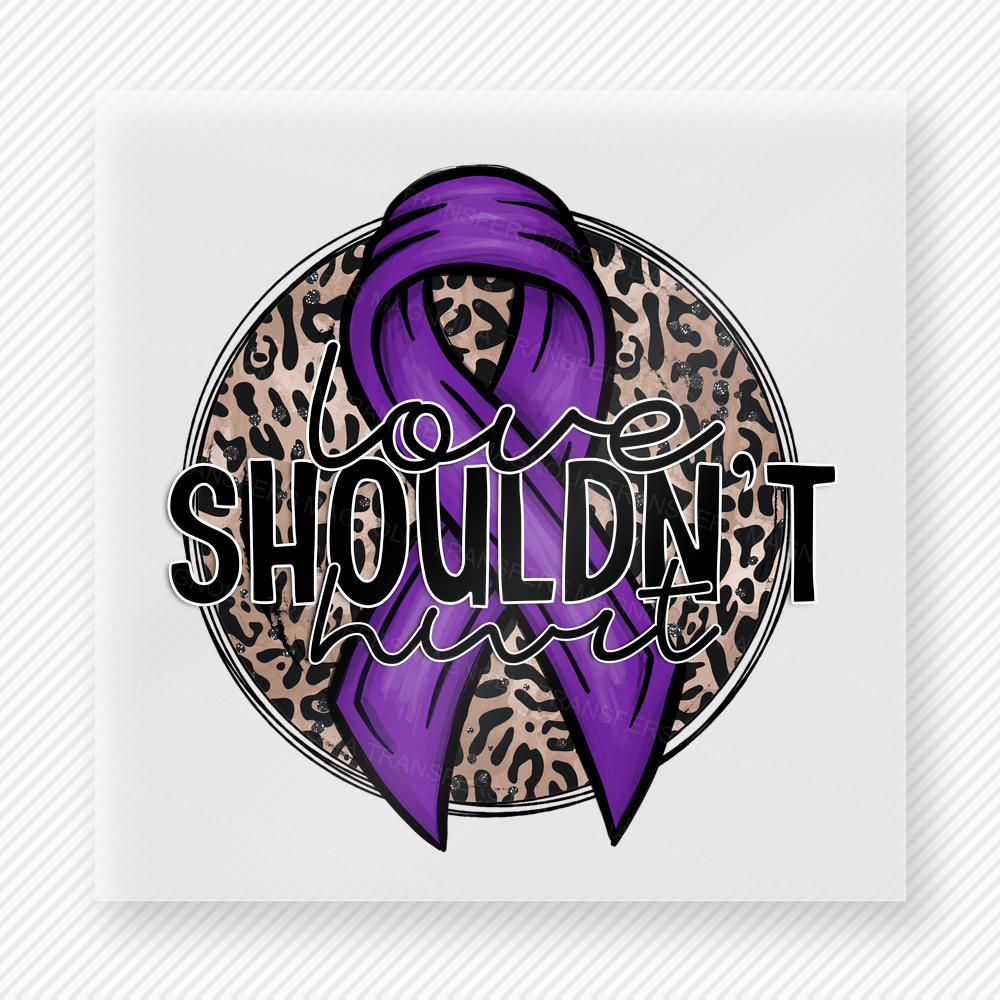 Love Shouldnt Hurt activist and awareness DTF transfer mockup with purple awareness ribbon over leopard circle with Love Shouldnt Hurt wording