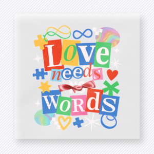 Love Needs No Words Activist & Awareness DTF transfer mockup