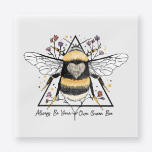 Always Be Your Own Queen Bee Animals & Pets DTF transfer mockup