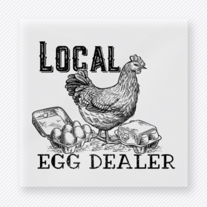 Local Egg Dealer Animals & Pets DTF transfer mockup