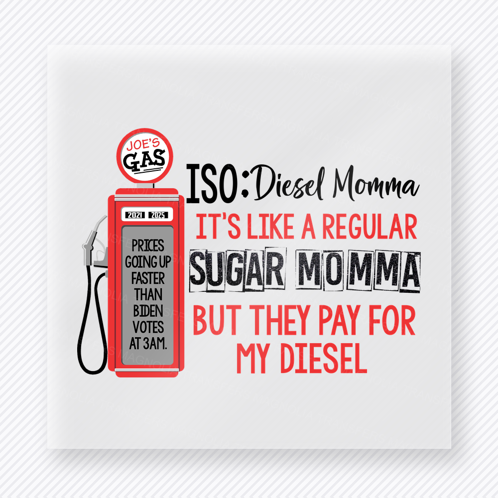 ISO Diesel Momma Gas Pump automotive and motorcycle DTF transfer mockup with red Joes Gas pump with ISO Diesel Momma and prices going up lettering