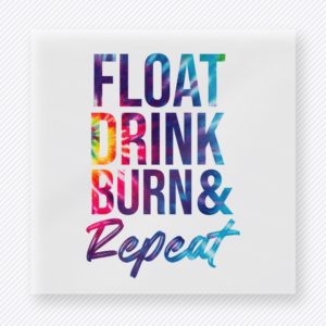 Float drink burn and repeat beach and summer DTF transfer with colorful tie-dye text