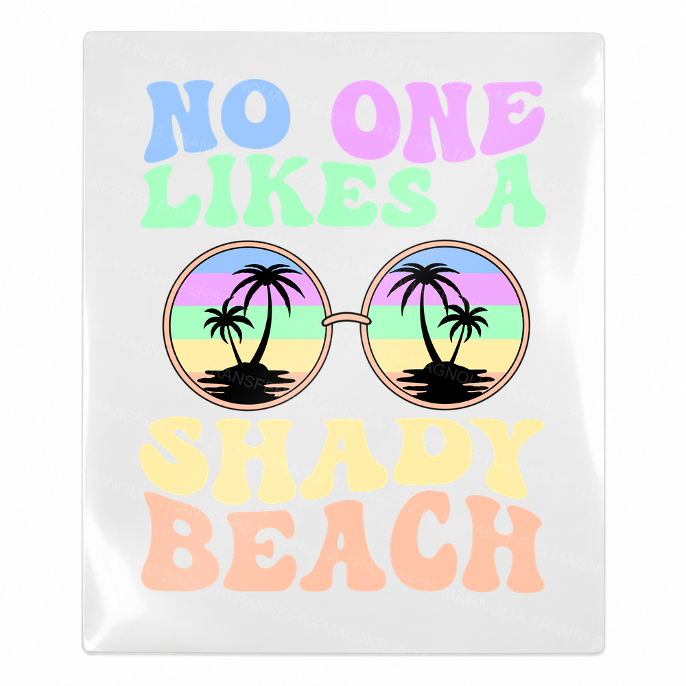 No One Likes a Shady Beach Sunglasses