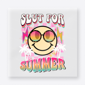 Slut for summer beach and summer DTF transfer with smiley face and tropical sunglasses
