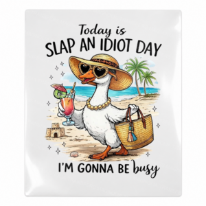 Today Is Slap an Idiot Day