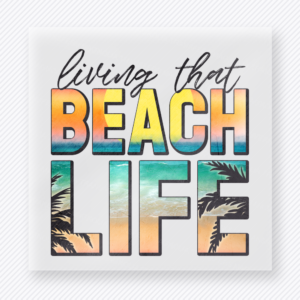 Living That Beach Life Beach & Summer DTF transfer mockup