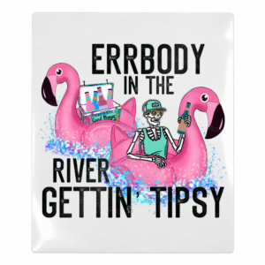 Errbody In The River Gettin Tipsy Beach & Summer UV transfer design for hard surfaces
