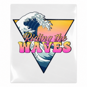 Riding the Waves