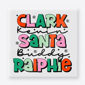 Clark Kevin Santa Buddy Ralphie Christmas DTF Transfers