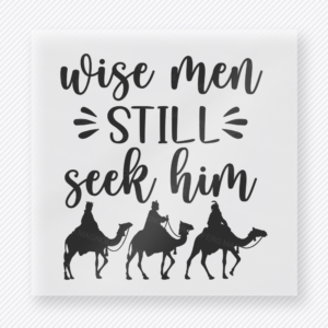 Wise Men Still Seek Him Bring Festive Christmas DTF Transfers