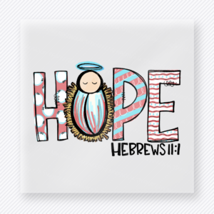 Hope Hebrews 11:1 Bring Festive Christmas DTF Transfers
