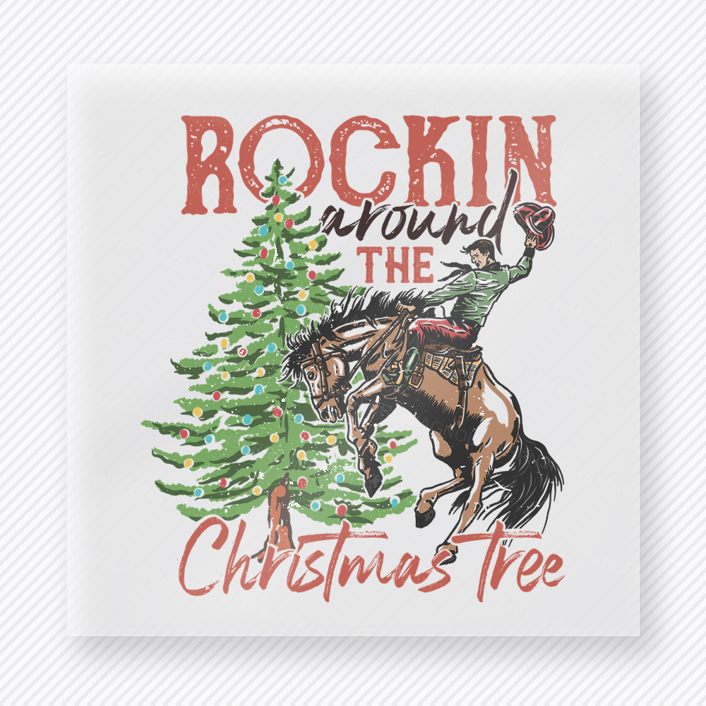 Rockin Around The Christmas Tree Cowboy Christmas DTF Transfers