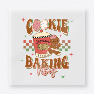 Cookie Baking Vibes Christmas DTF transfer featuring holiday cookie baking design with Cookie Baking Vibes text
