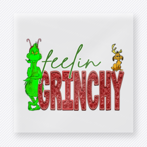 Feeling Grinchy Christmas DTF Transfers