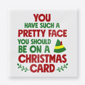 Pretty Face Christmas Card Bring Festive Christmas DTF Transfers