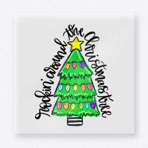 Rockin Around The Christmas Tree Bring Festive Christmas DTF Transfers