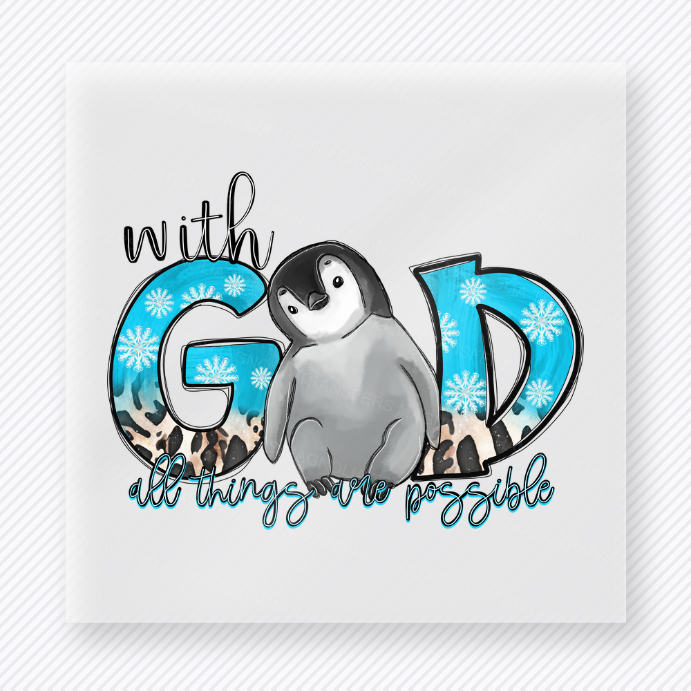 With God All Things Are Possible Penguin Bring Festive Christmas DTF Transfers