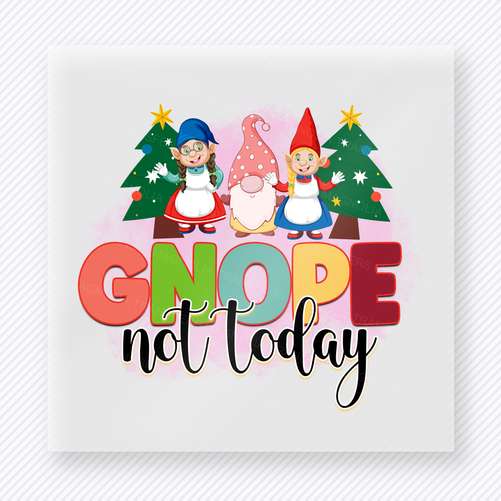 Gnome Not Today Bring Festive Christmas DTF Transfers