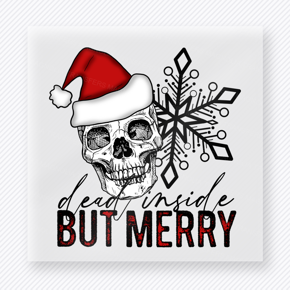 Dead Inside But Merry Bring Festive Christmas DTF Transfers
