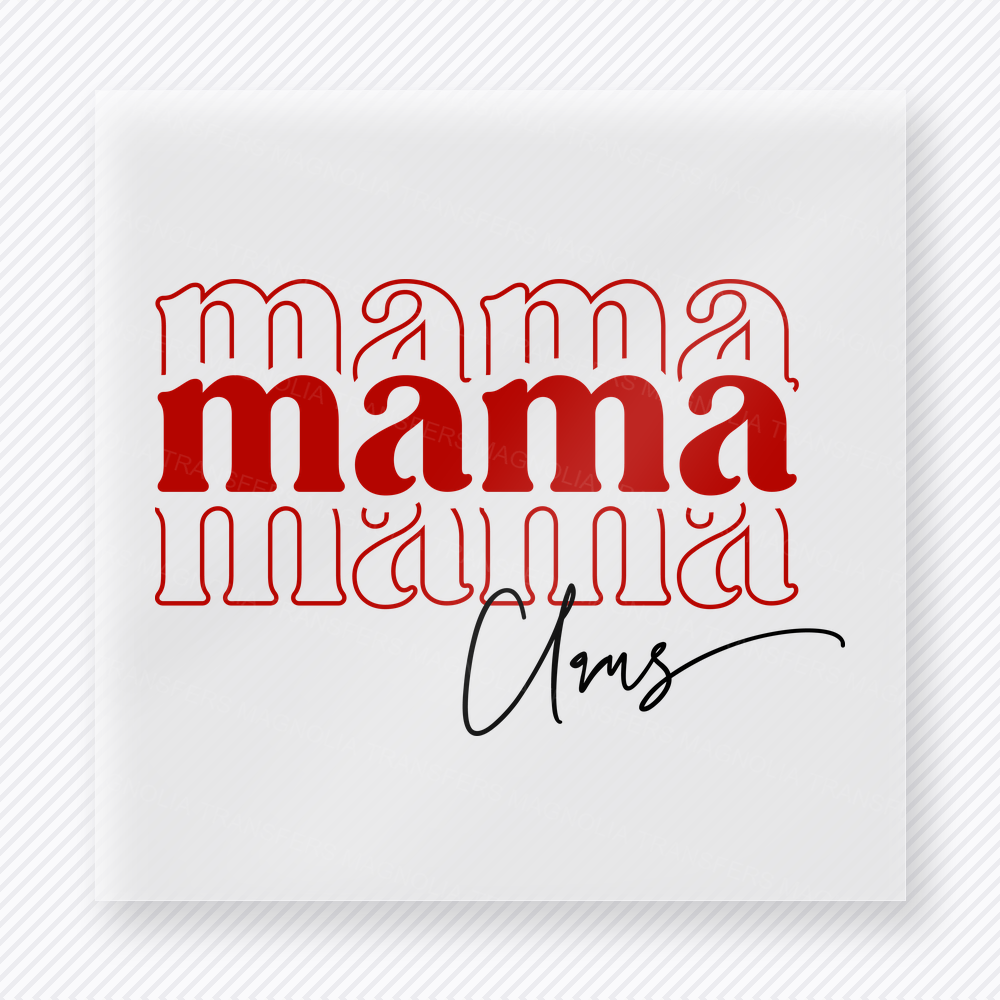Mama Mama Mama Xmas Christmas DTF transfer with stacked mama lettering