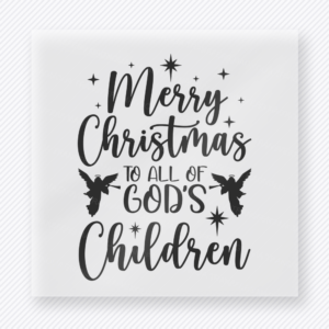 Merry Christmas to All of Gods Children Christmas DTF transfer in graceful script