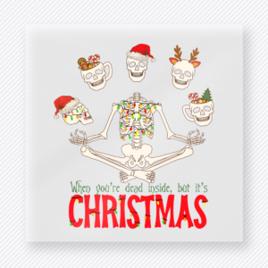 When Youre Dead Inside But Its Christmas Christmas DTF transfer with a skeleton body wrapped in Christmas lights with festive skull faces, Santa hats, and the phrase When Youre Dead Inside, But Its Christmas