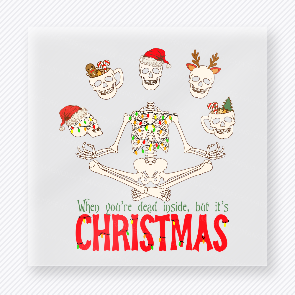 When Youre Dead Inside But Its Christmas Christmas DTF transfer with a skeleton body wrapped in Christmas lights with festive skull faces, Santa hats, and the phrase When Youre Dead Inside, But Its Christmas