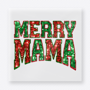 Merry Mama Red Green Glitter Christmas DTF transfer with Merry Mama wording in red green glitter varsity-style holiday lettering