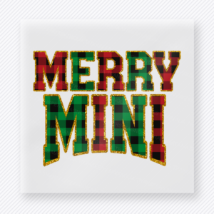 Merry Mini Plaid Christmas DTF transfer with Merry Mini wording in plaid varsity-style holiday lettering