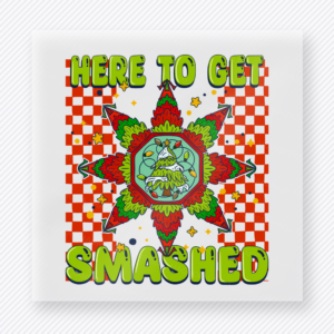 Here to Get Smashed Christmas DTF transfer with Here to Get Smashed lettering with a green character-inspired face, red checker background, and colorful floral holiday frame