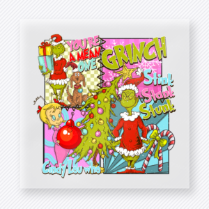 Mean One Grinch Collage Christmas DTF transfer with Youre a Mean One Grinch collage artwork with colorful holiday character-inspired scenes, tree, gifts, and candy accents