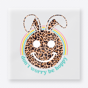 Dont Worry Be Hoppy Leopard Easter DTF transfer mockup with leopard bunny smiley face with rainbow and Dont Worry Be Hoppy wording