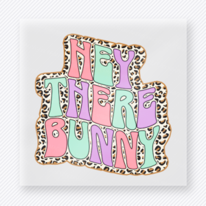 Hey There Bunny Easter DTF transfer mockup with Hey There Bunny lettering with leopard outline and pastel colors