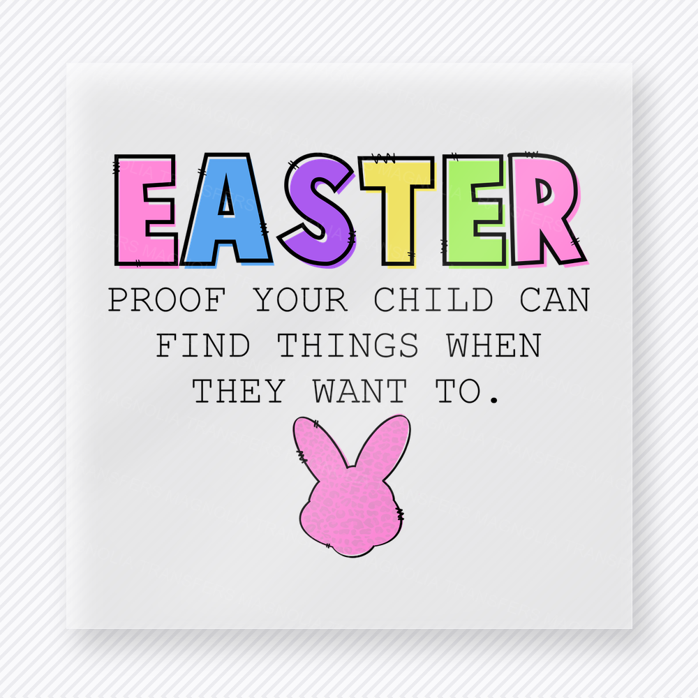 Easter Proof Pink Bunny Easter DTF transfer mockup with Easter Proof Your Child Can Find Things When They Want To wording with pink bunny