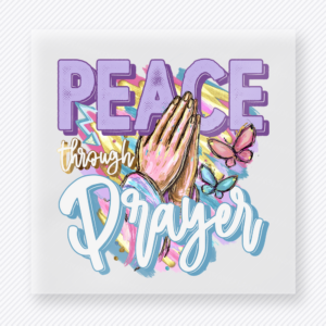 Peace Through Prayer Christian DTF transfer with colorful praying hands, butterflies, and pastel brush strokes