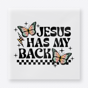 Jesus Has My Back Christian DTF transfer with colored butterflies, sparkles, and checkerboard stripe