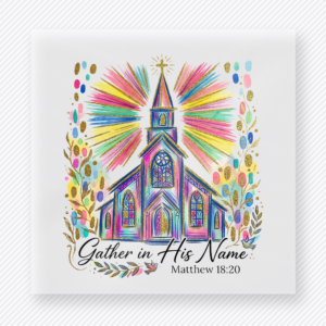 Gather In His Name Christian DTF transfer with colorful church, rainbow rays, flowers, and Matthew 18:20