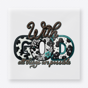 With God All Things Are Possible Christian DTF transfer with teal and leopard patterned lettering