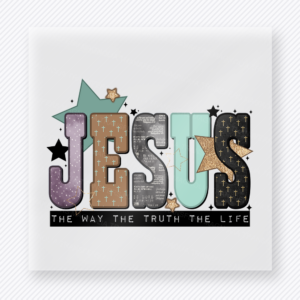Jesus Christian DTF transfer with colorful letters and The Way The Truth The Life text