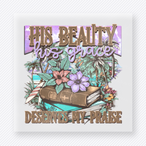 His Beauty Blooms In Grace Christian DTF transfer with open Bible and flowers