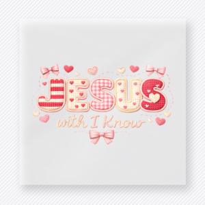 Jesus Until I Know Christian DTF transfer with pink bows, hearts, and soft lettering