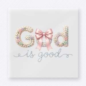 God Is Good Christian DTF transfer with floral letters, pink bow, and gold script