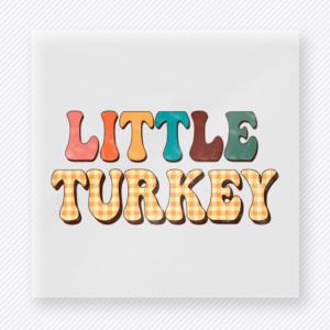 Little Turkey fall and Thanksgiving DTF transfer featuring in retro fall lettering