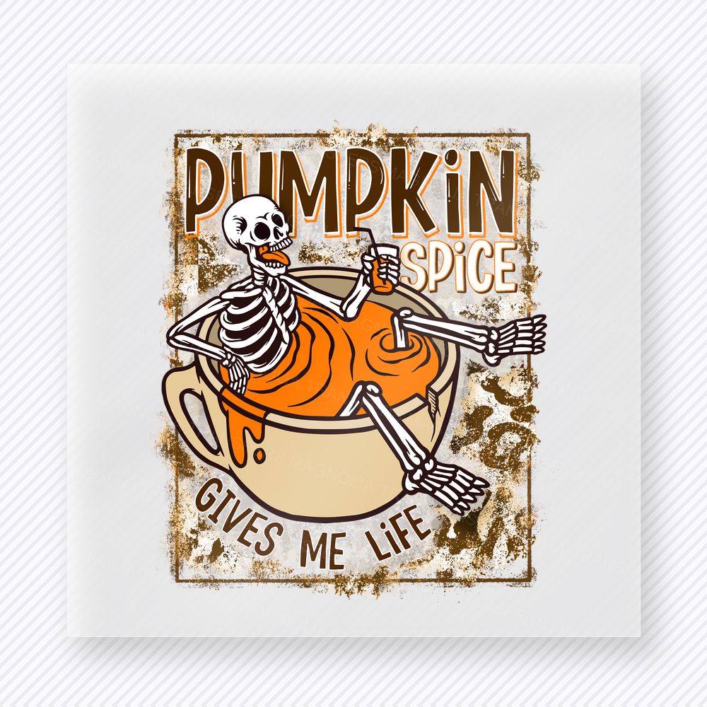 Pumpkin Spice Gives Me Life Skeleton In A Pumpkin Spice fall and Thanksgiving DTF transfer featuring a skeleton in a pumpkin spice cup with distressed fall detail