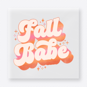 Fall Babe Soft Retro Lettering fall and Thanksgiving DTF transfer featuring in soft retro lettering
