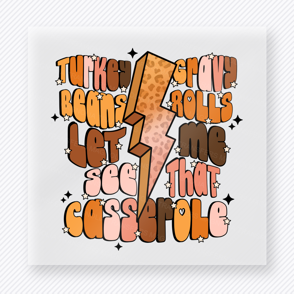 Turkey Beans Gravy Rolls Let Me See That Casserole fall and Thanksgiving DTF transfer featuring stacked thanksgiving food words with a lightning bolt accent