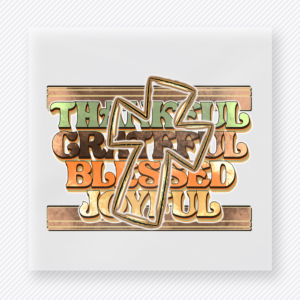 Thankful Grateful Blessed Y'all fall and Thanksgiving DTF transfer featuring Thankful Grateful Blessed Y’all features layered fall lettering with the phrase Thankful Grateful Blessed Y’all