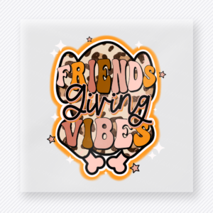 Friendsgiving Vibes Retro Bubble Lettering fall and Thanksgiving DTF transfer featuring in retro bubble lettering