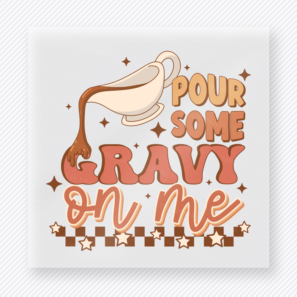 Pour Some Gravy on Me Playful Retro Lettering fall and Thanksgiving DTF transfer featuring in playful retro lettering